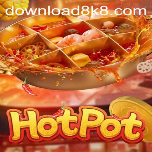 Discover the Thrilling World of Hotpot: The 8K8 Gaming Experience